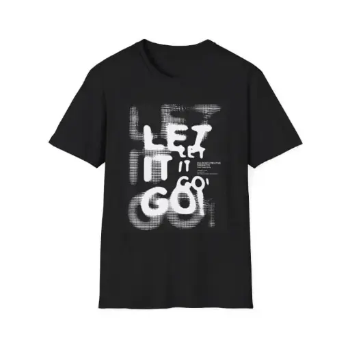 Let it go Streetwear T-Shirt